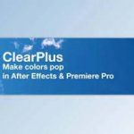 ClearPlus for After Effects & Premiere Pro